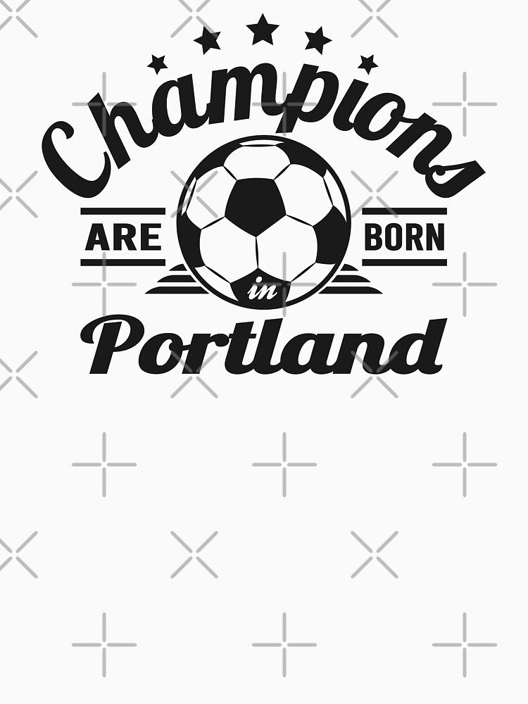 Champions Are Born In Portland , Soccer fans vintage gift by lamjar-art