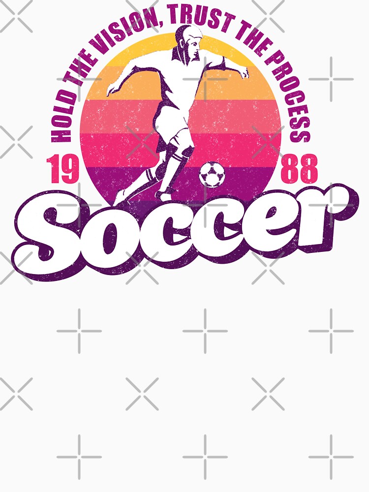 Hold the vision, trust the process - Soccer by Avarec