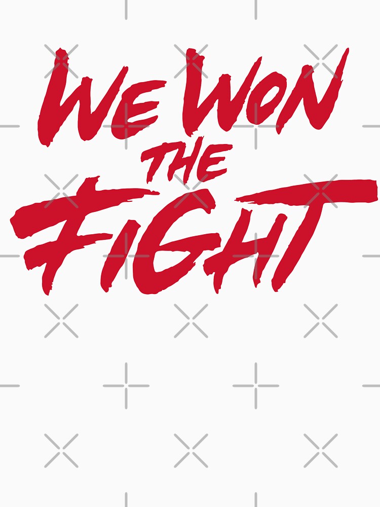 We Won The Fight by Zagach Letters