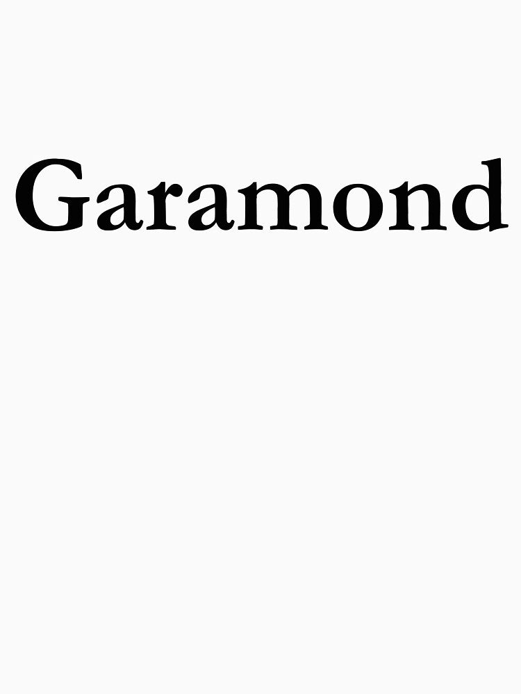 Garamond Font T-Shirt by YourDesigner360