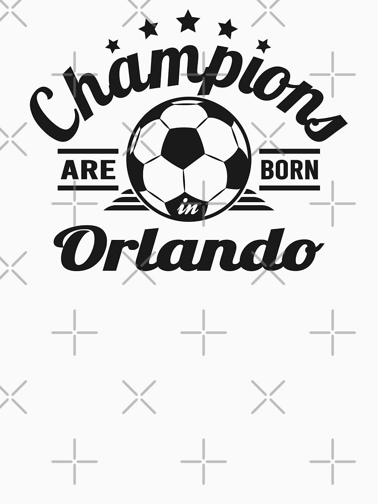 Champions Are Born In Orlando , Soccer fans vintage gift by lamjar-art