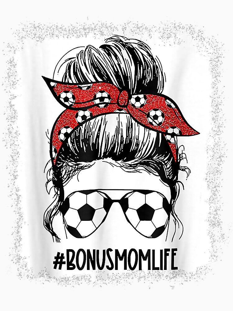 Bleached Soccer Bonus Mom Messy Bun Bonus Mom Mother's Day by Evrard122344
