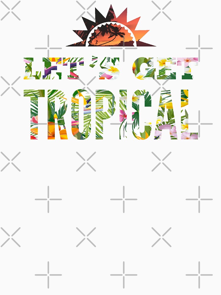 Lets Get Tropical by GL Digital Artwork