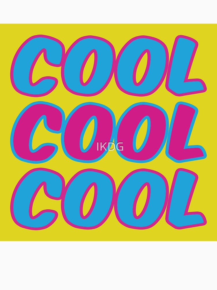 Cool Cool Cool by IKDG