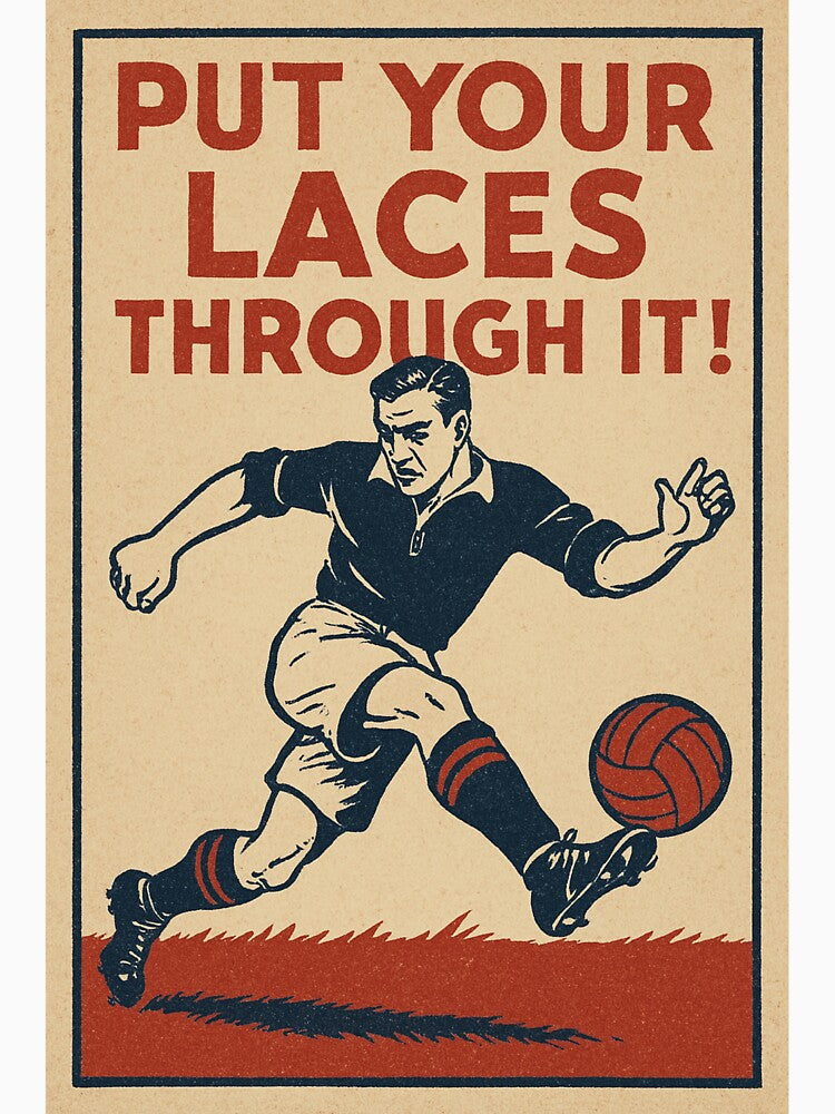 Put Your Laces Through It! by ShamblesShirts