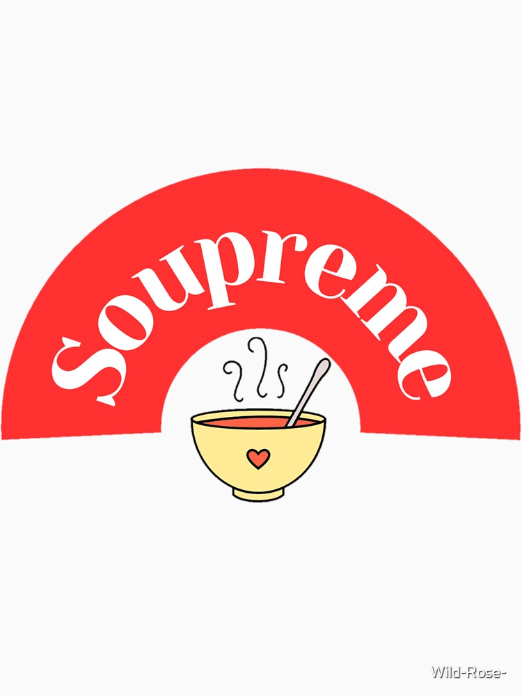 Soupreme by Wild-Rose-