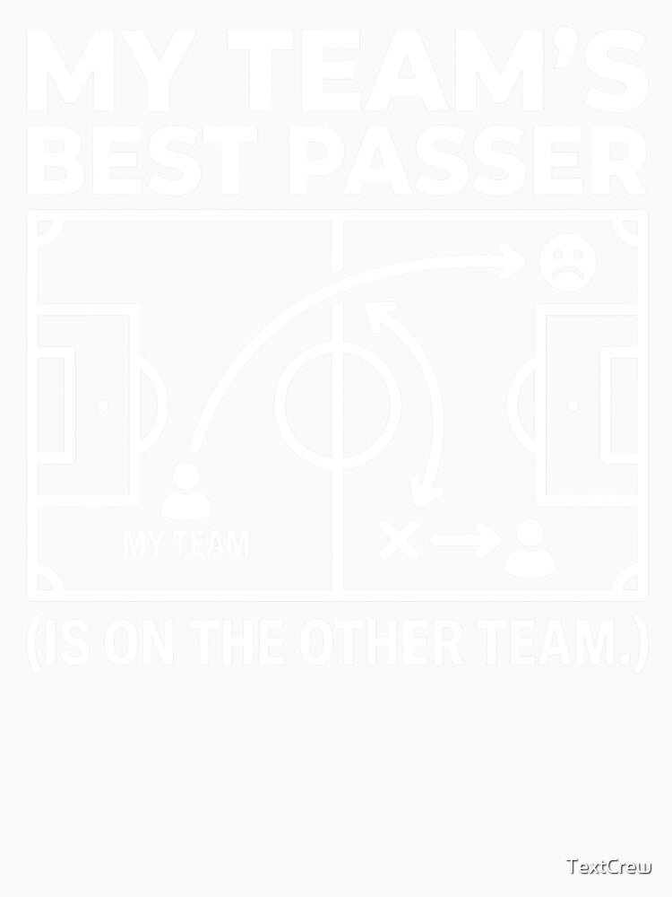 My Team's Best Passer Is On The Other Team - Soccer Tactics by TextCrew