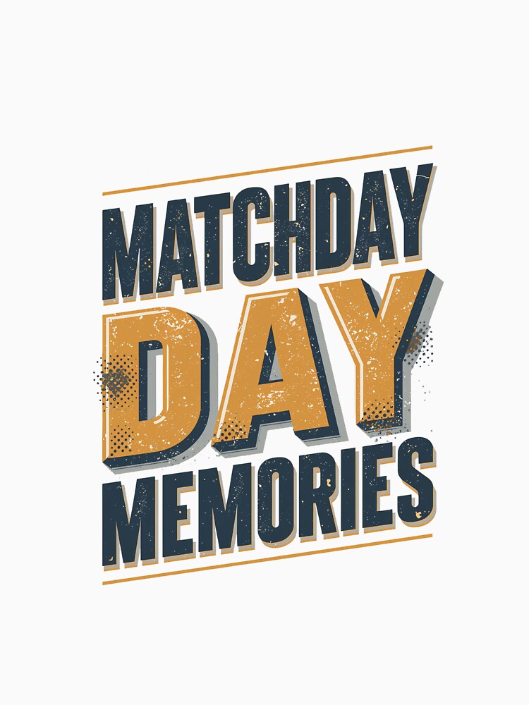 Matchday Day Memories – Motivational Vintage Typography | Fitness & Hustle Lovers by Dezyra Clothing