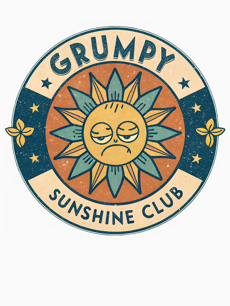 Grumpy Sunshine Club – Retro Grumpy Sun Vintage Badge Design by VividOrganica
