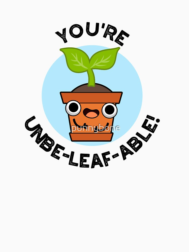 You're Unbe-leaf-able Funny Positive Plant Puns by punnybone