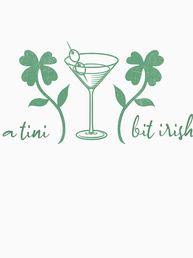 A Tini Bit Irish St patricks shamrock Martini by UniTeeCo