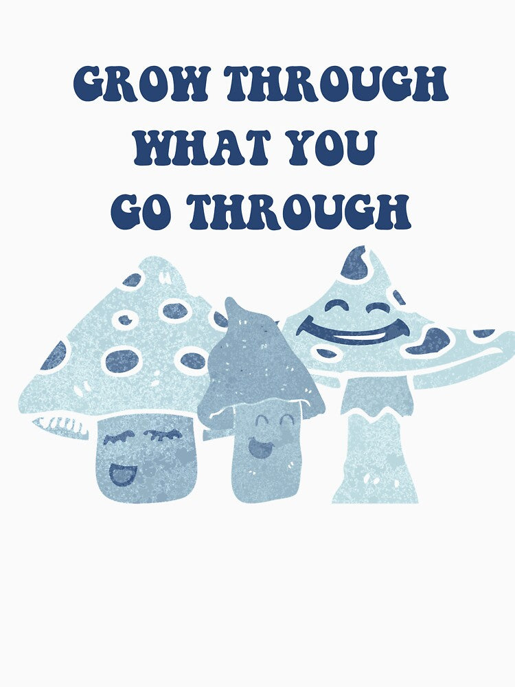 Grow Through What You Go Through by megtay14