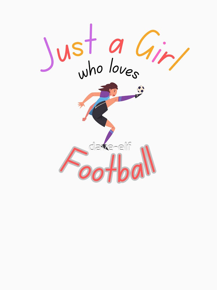 Love Football Soccer shirt gift for daughter, mom, girlfriend by dave-elf