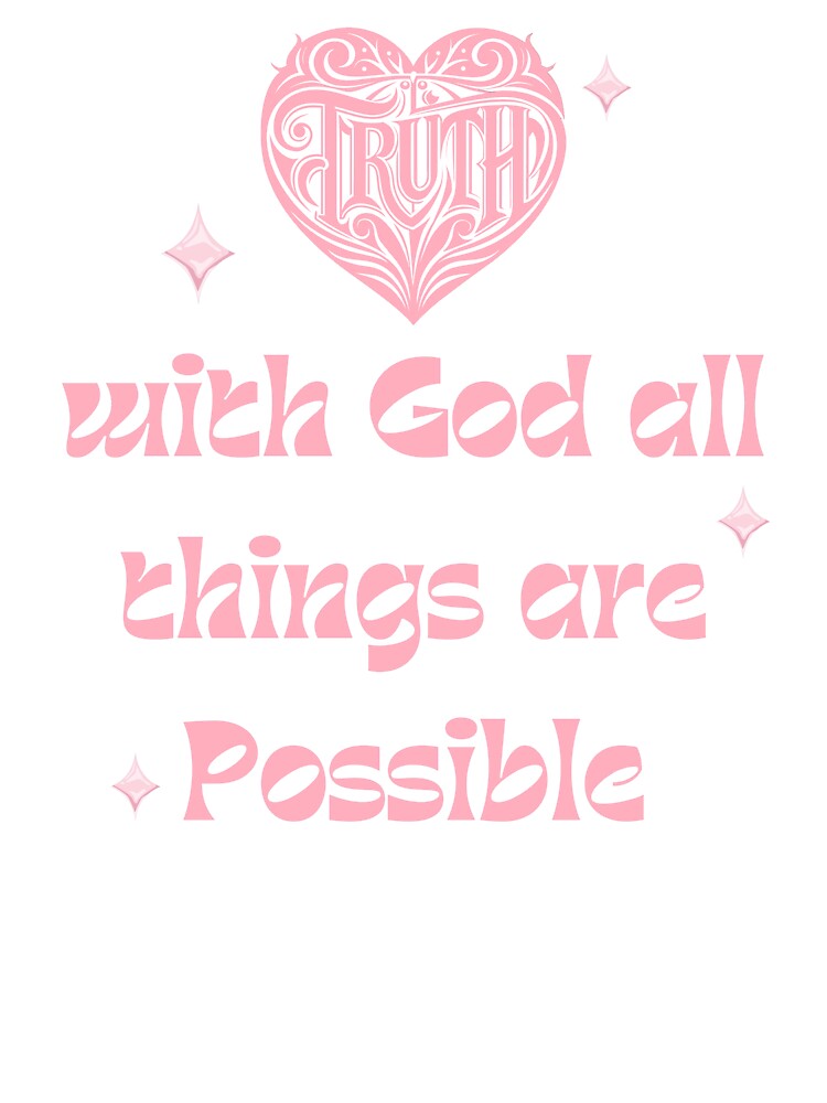 Truth – With God, All Things Are Possible by ZerotwoStudio