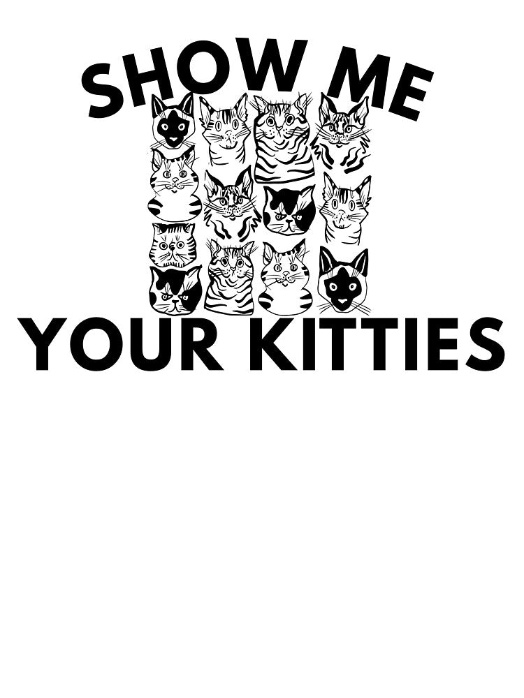 Show Me Your Kitties Essential T-Shirt by Speczify
