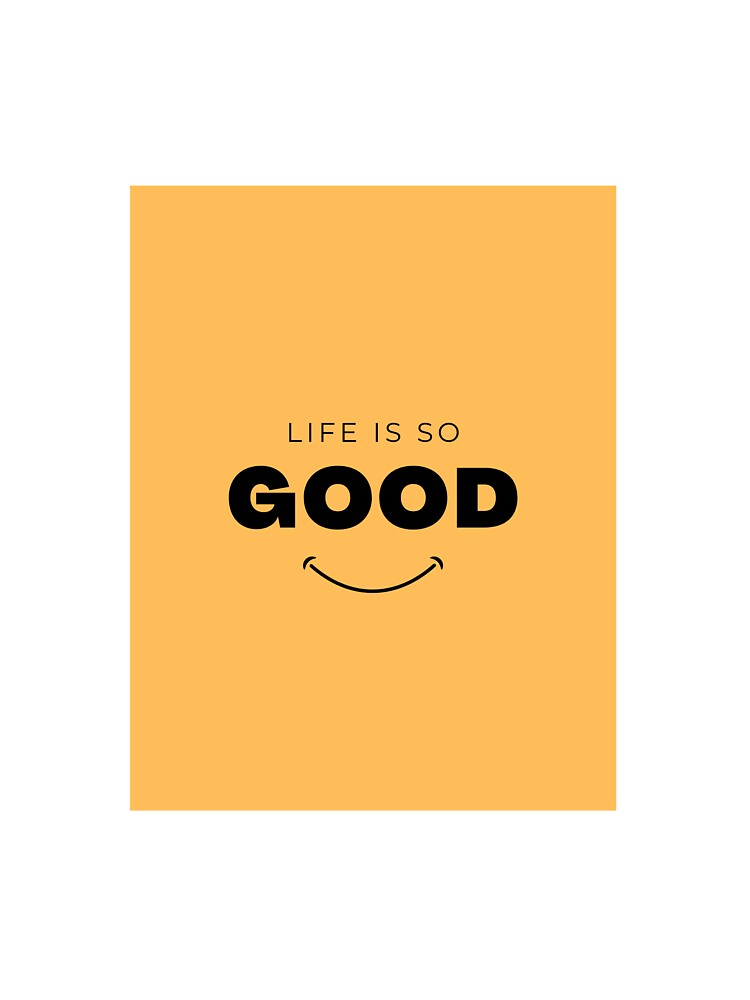 Life is Good by knBDecor