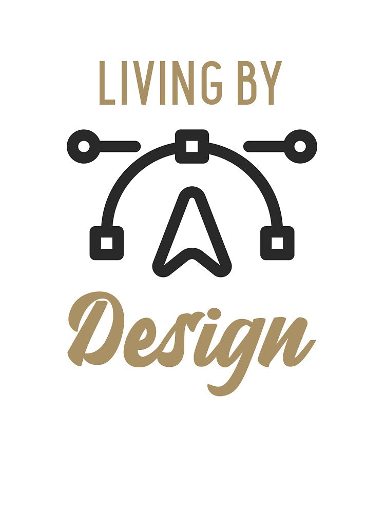 Living by Design Tee by MarsRoDesignCo