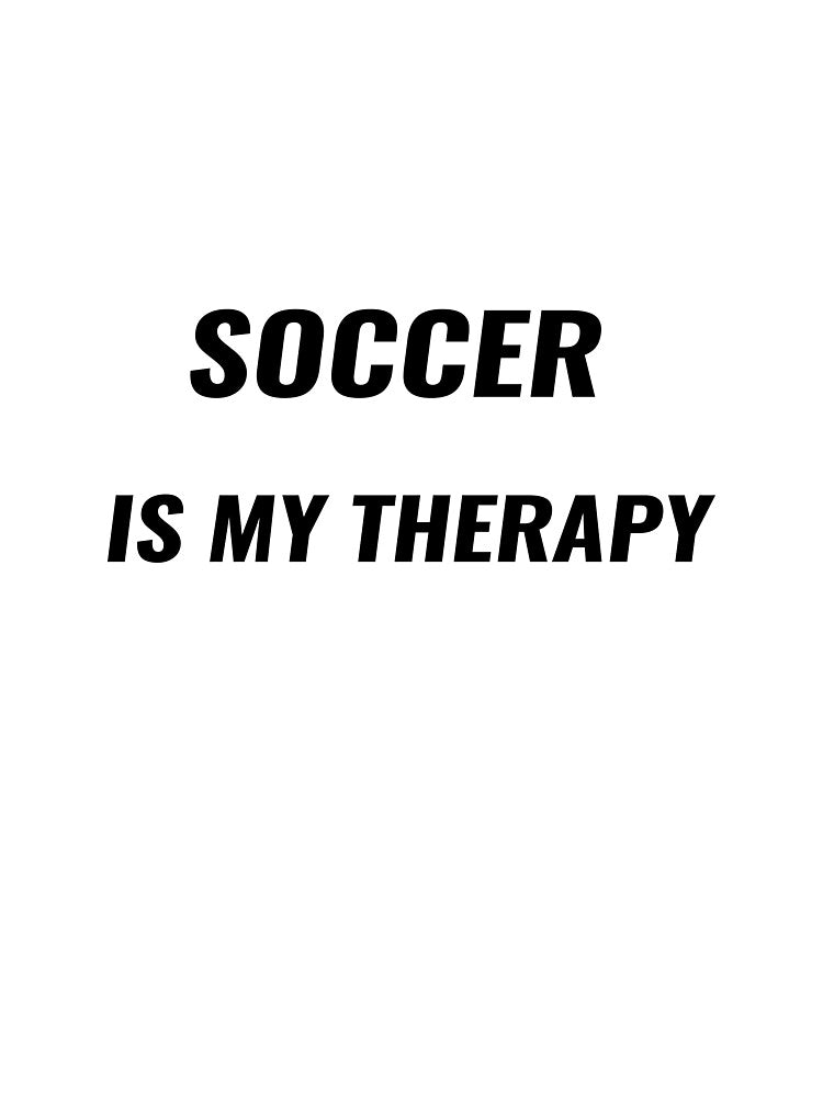 Soccer Is My Therapy T-Shirt – World Cup Fan Tee | Uncle Jichuan by Uncle-Jichuan