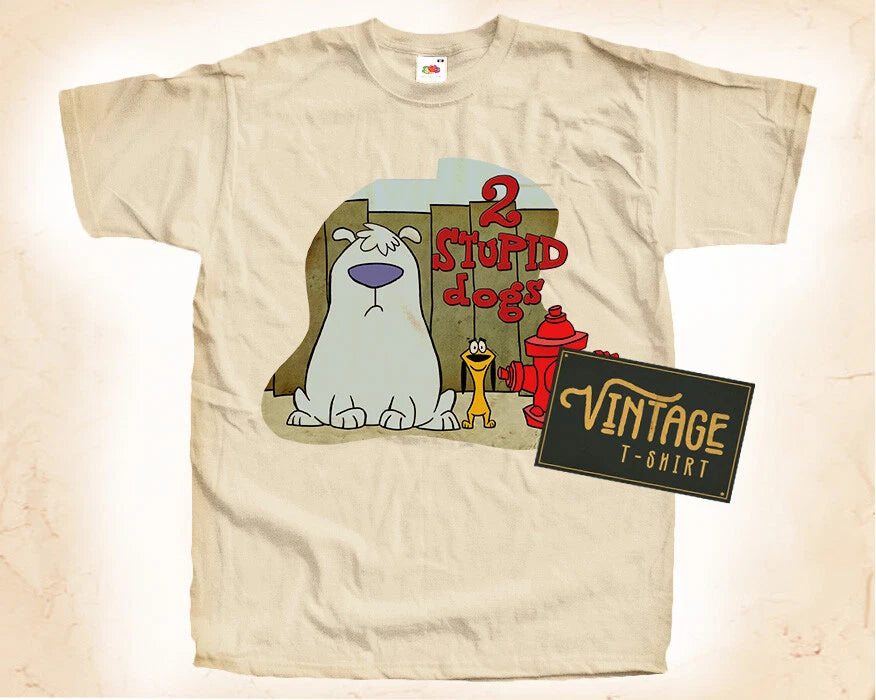 2 Stupid Dogs Natural color Vintage T Shirt for Men Woman Unisex DTG Size S-5XL