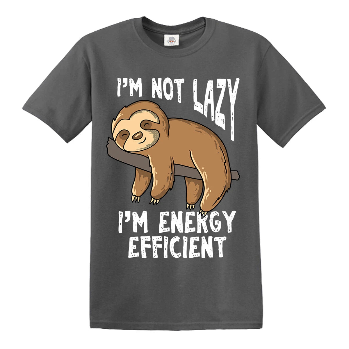 I'M NOT LAZY I'M ENERGY EFFICIENT SLOTH FUNNY T-SHIRT SLOTH LOVER MEN LADIES TEE