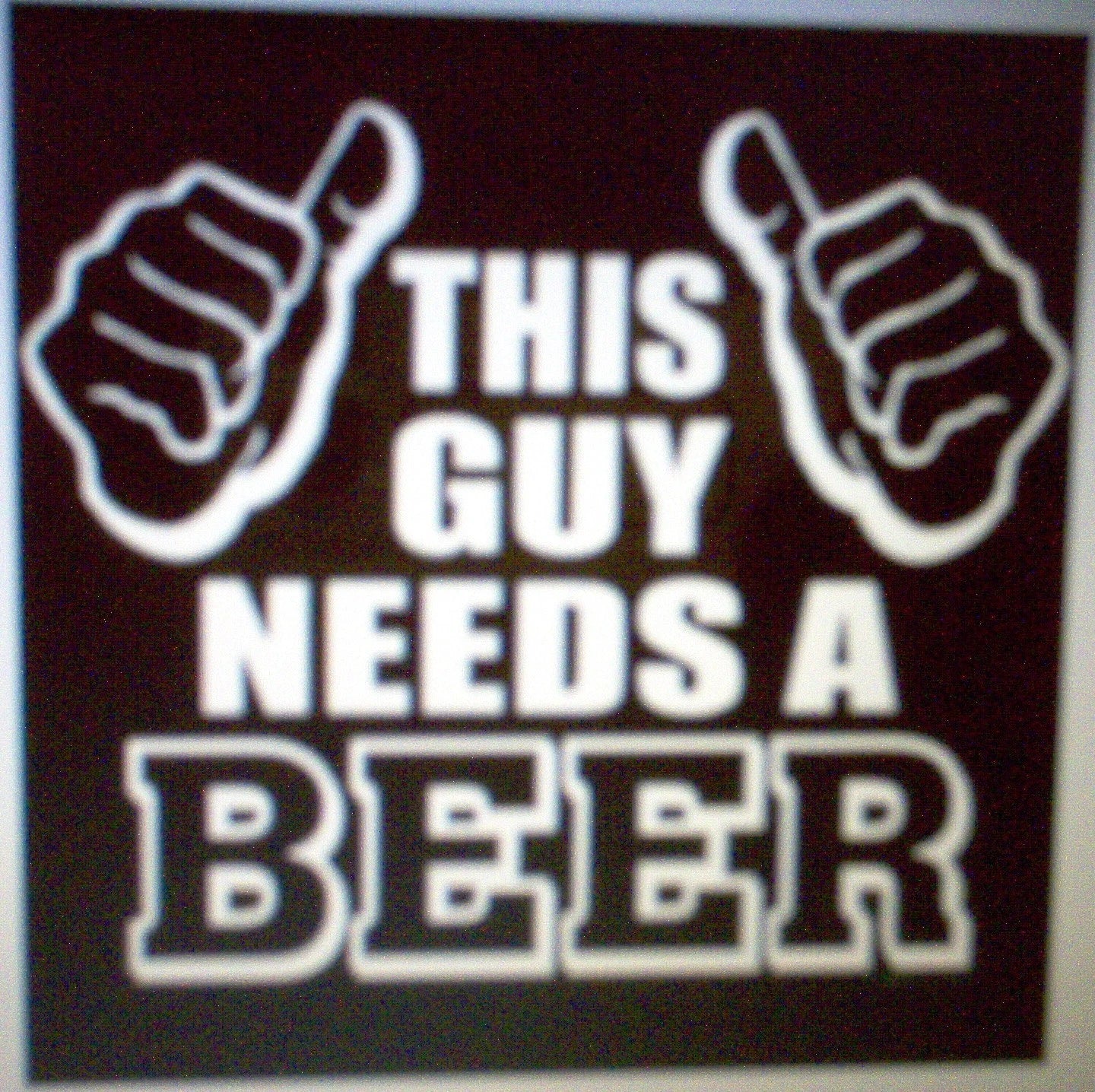 T-Shirts - Needs A Beer (A12830C) 11"x13"