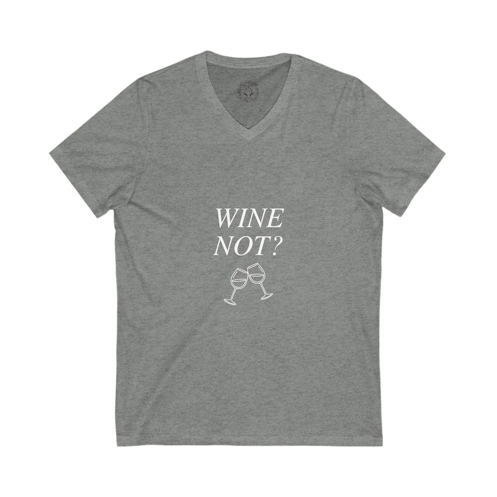 Wine Not? V-Neck Tee for Wine Lovers, Funny Gift, Casual Wear, Summer Fashion,