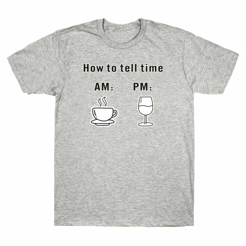 Tee Cotton Design PM Men's Tell Sleeve AM Funny Wine To Time Short How Coffee