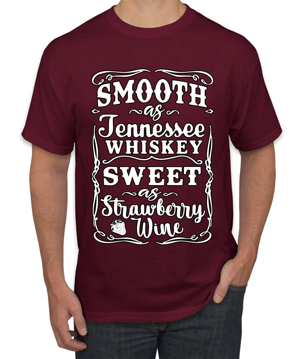 Smooth As Jennessee Whiskey Sweet As Strawberry Wine Men T-Shirt