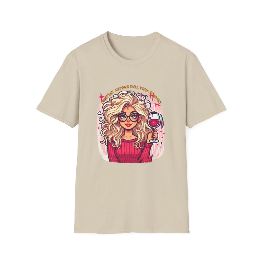 Funny Wine Lover T-Shirt -Don’t Let Anyone Dull Your Sparkle' Design