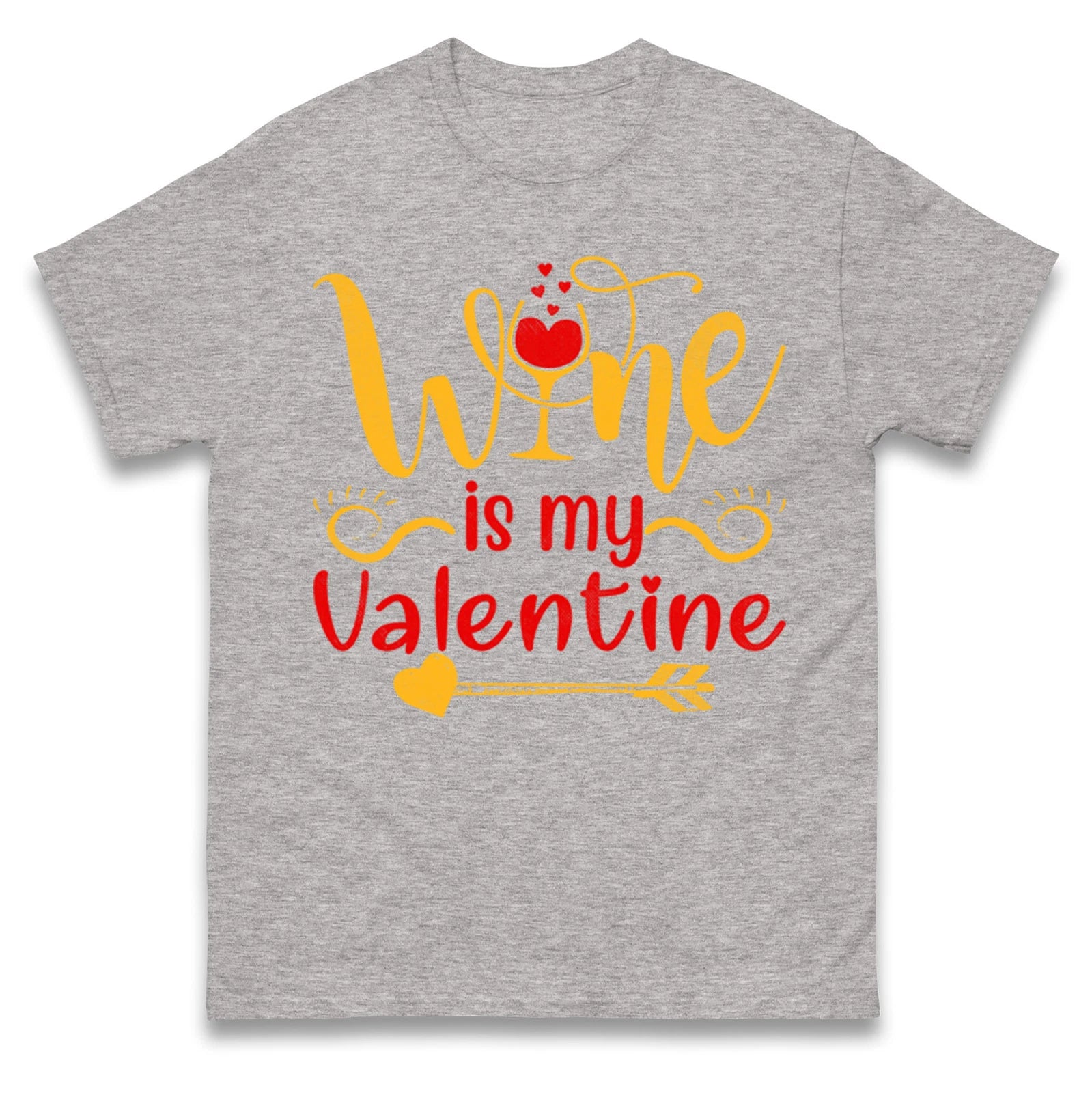 Wine is my valentine T Shirt,Valentine�s Day Drinker Gift Top