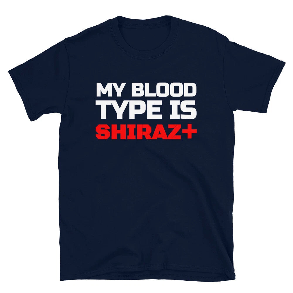 Shiraz Wine Blood Type Funny Alcohol T-Shirt