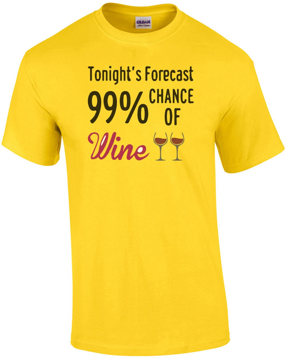 Tonight's Forecast 99% Chance of Wine. T-Shirt