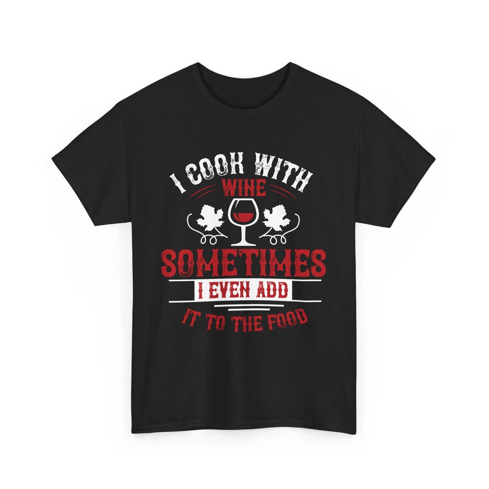 I COOK WITH WINE T-Shirt – Funny Grilling Lover Chef Cooking Graphic Tee