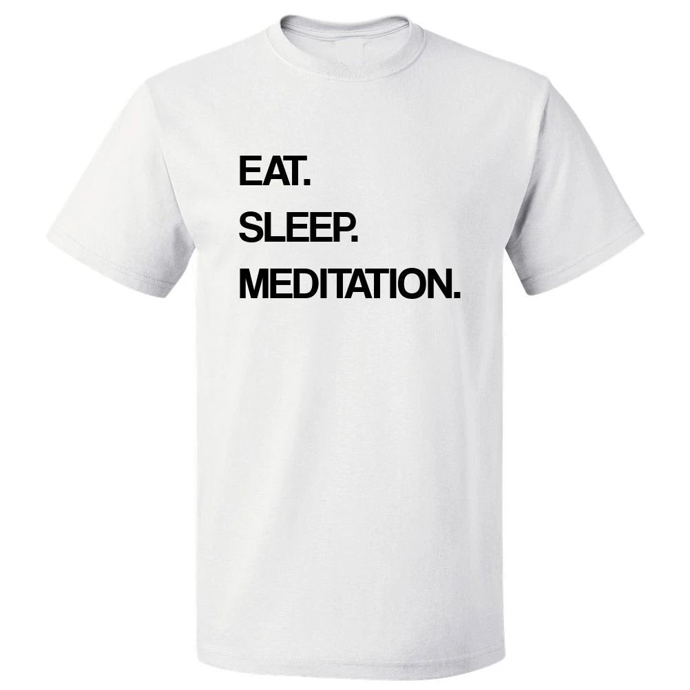 Eat Sleep Meditation T shirt Tee