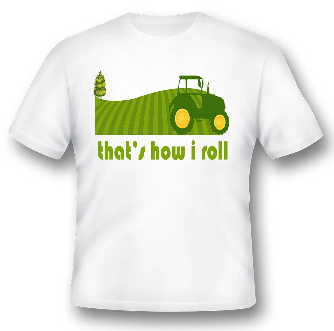 Thats how I roll farming tractor humor funny white or black tee shirt