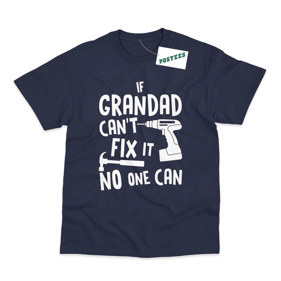 If Grandad Cant Fix It No One Can Funny Birthday Printed T-Shirt