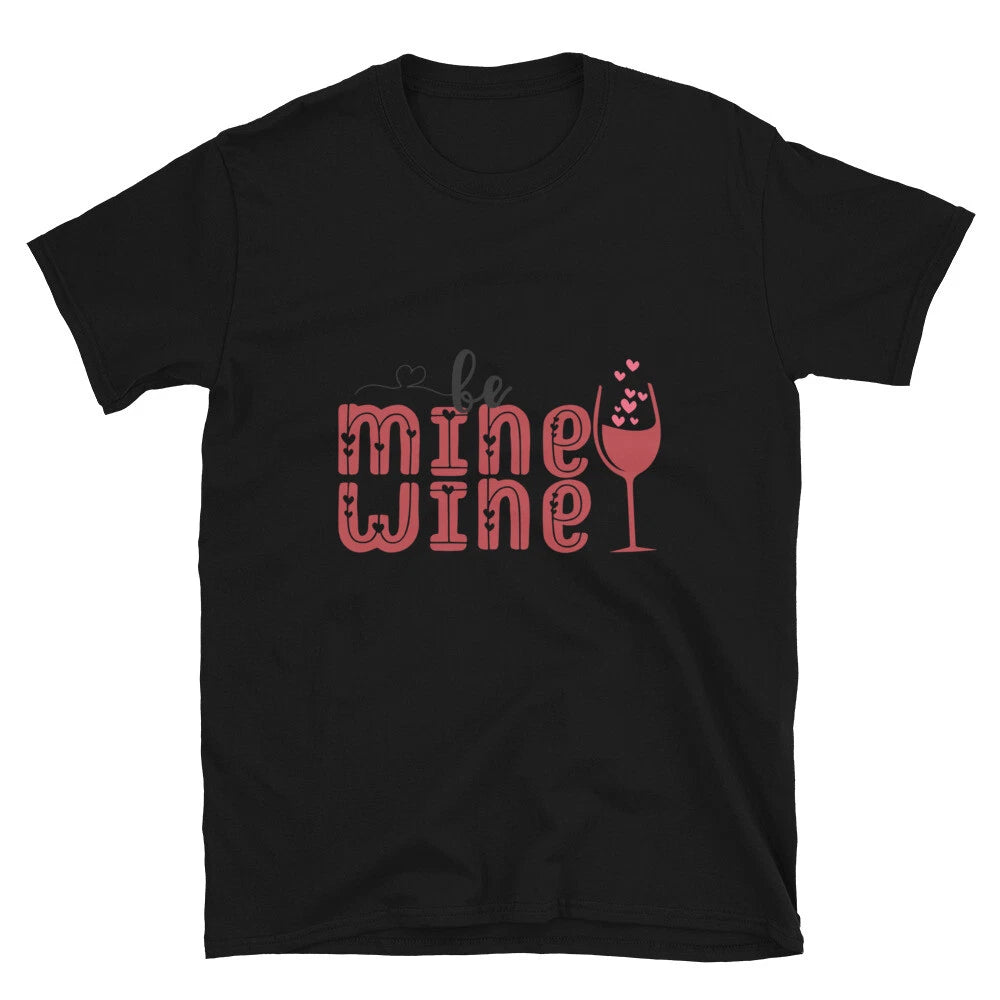 Mine Wine Valentine's Day Design Gift Unisex T-Shirt