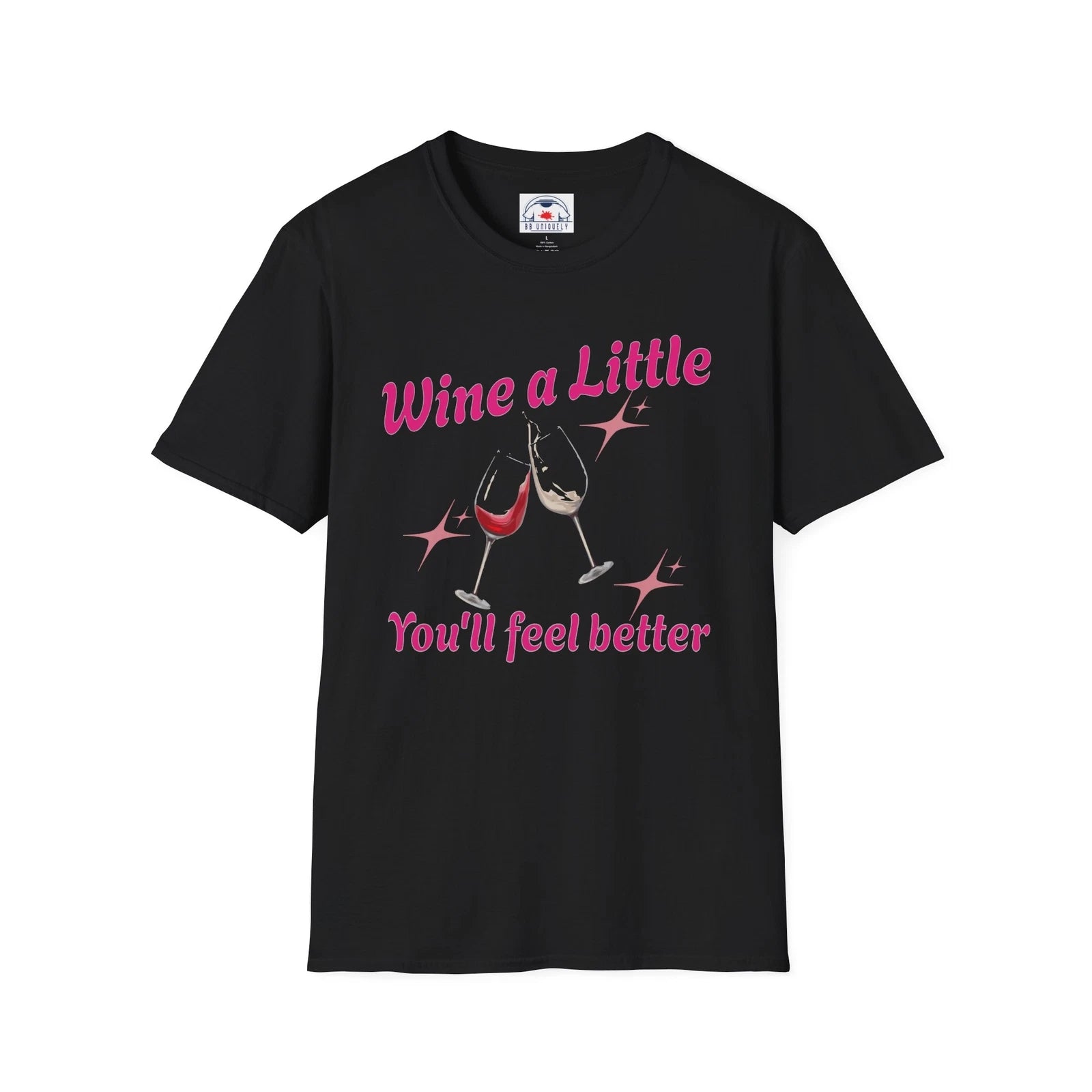 Wine A Little You'll Feel Better Fun Wine Shirt  Wine Great Gift Idea Unisex