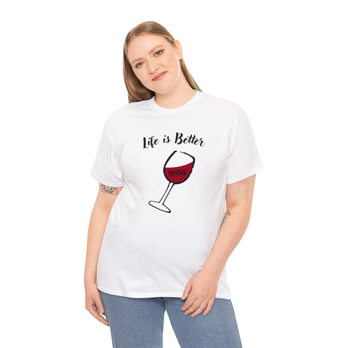 "Life is Better with Wine" Unisex Men's or Women's Heavy Cotton T-Shirt NEW