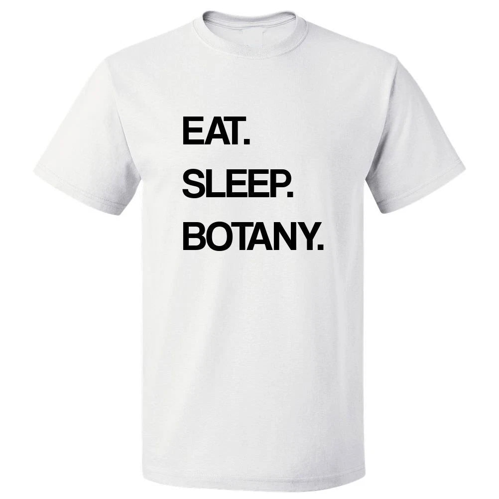 Eat Sleep Botany T shirt Tee