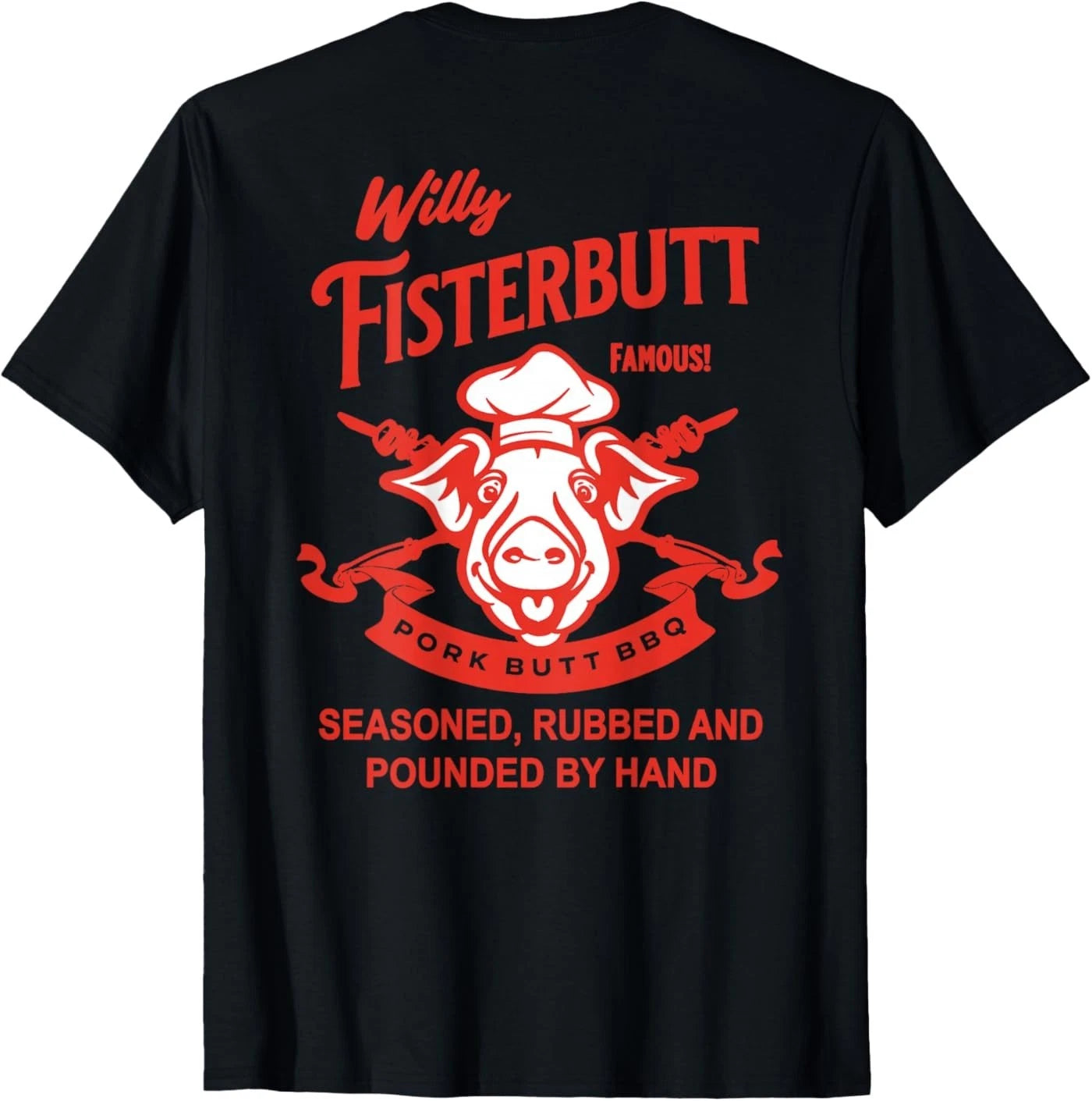 Willy Fisterbutt Pork Butt BBQ Humor T-Shirt