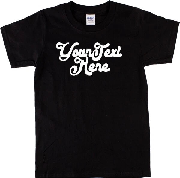 Custom Retro Slogan T-Shirt - Italic Font, Various Colours S-XXL