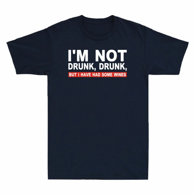 But Drunk I Not Had Gift I'm Men's Some Wines T-Shirt Drunk For Drinker Have