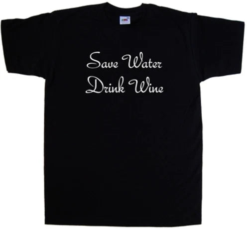 Save Water Drink Wine Funny T-Shirt