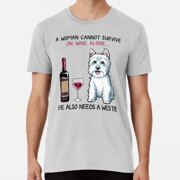 Westie and wine Funny dog Premium T-Shirt S to 5XL Made in the AU/USA T-Shirt