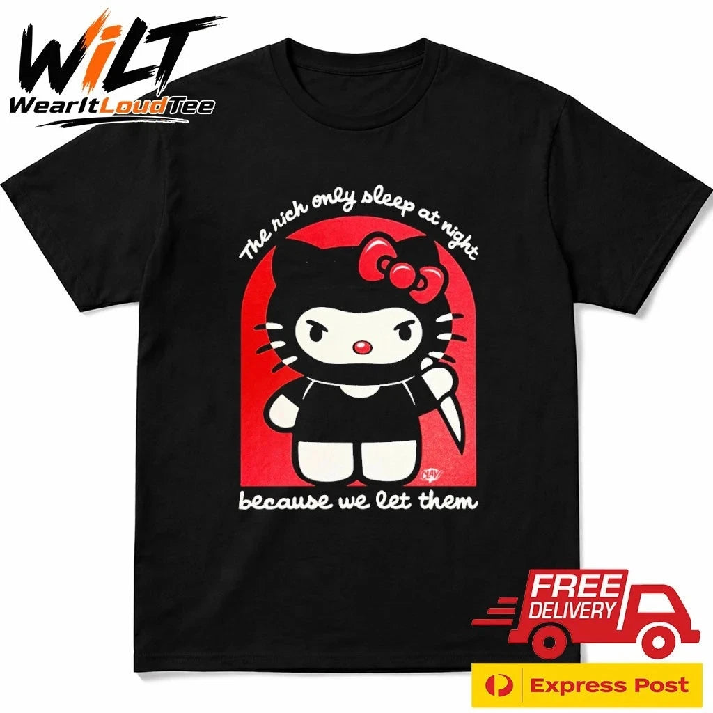 The Rich Only Sleep At Night Because We Let Them Shirt