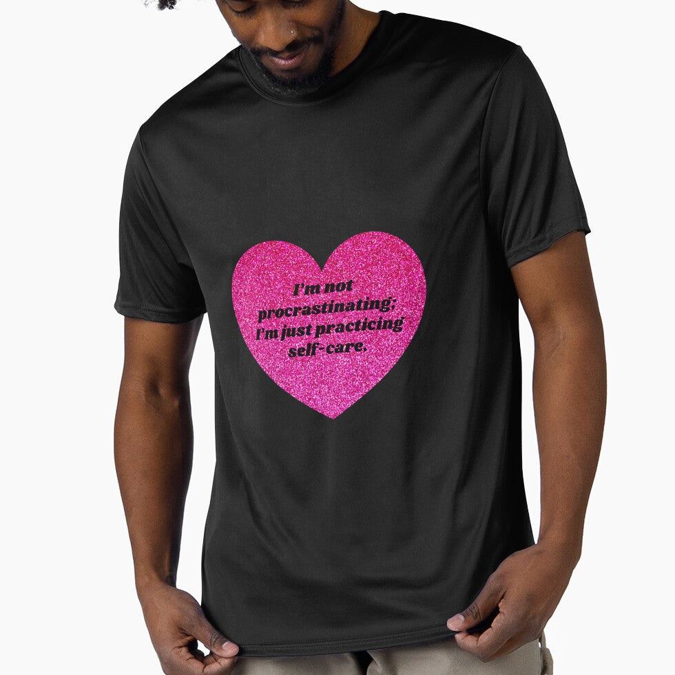 I'm not procrastinating; I'm just practicing self-care by ChiWellness Shop