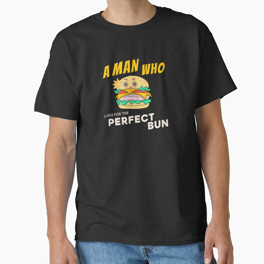Funny Burger Lover Perfect Bun Shirt by heyyoyeah63