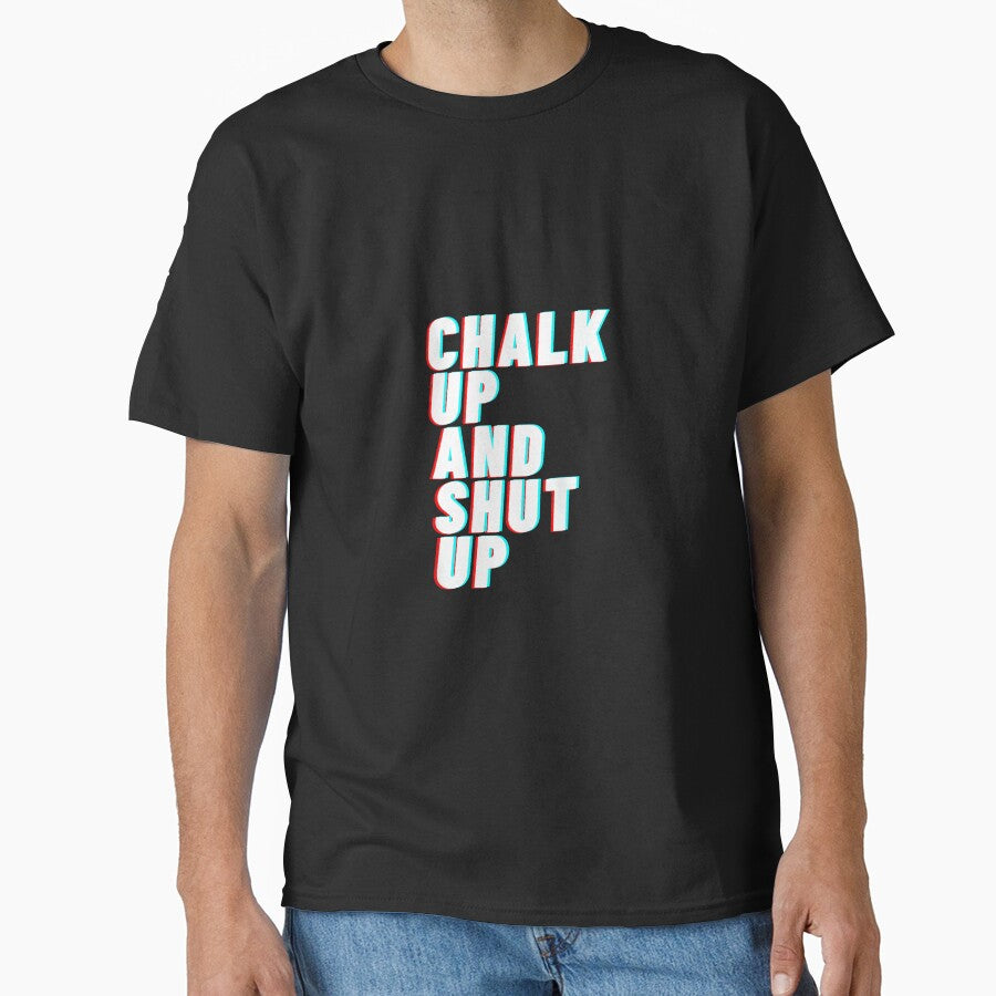 Chalk up and shut up – BACKPRINT by JoyJRamos