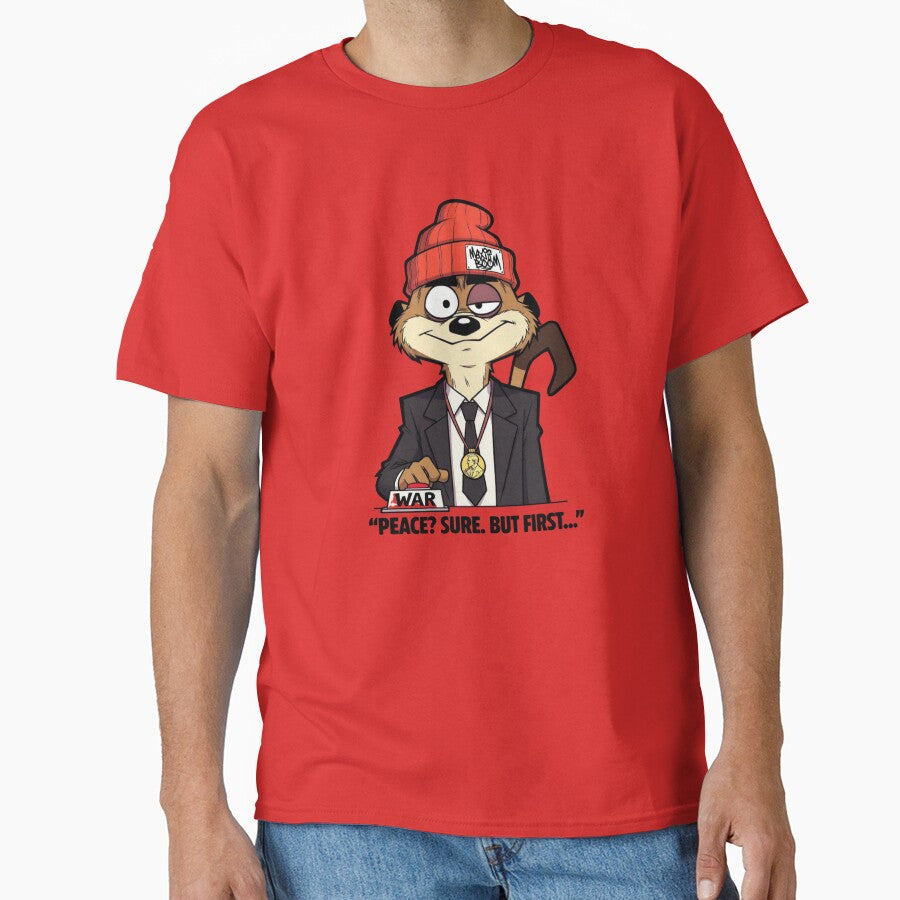 Funny Meerkat Peace Prize - Peace? Sure. But First... - MaXiBoOM by mAXiBoOM